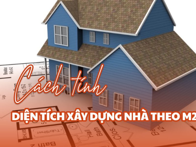 Cách tính diện tích xây dựng nhà