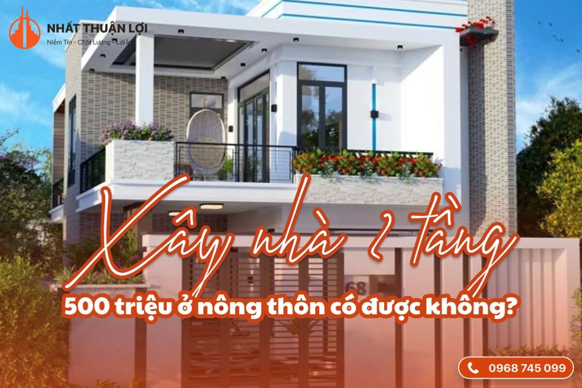 Xây nhà 2 tầng 500 triệu ở nông thông có được không Xây nhà 2 tầng 500 triệu ở nông thông có được không