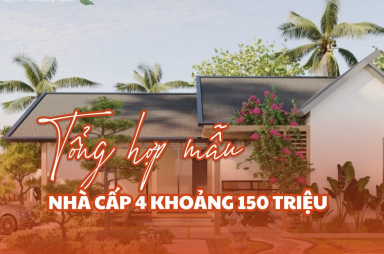 Xây nhà cấp 4 khoảng 150 triệu