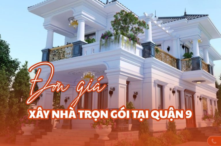 Xây nhà trọn gói quận 9