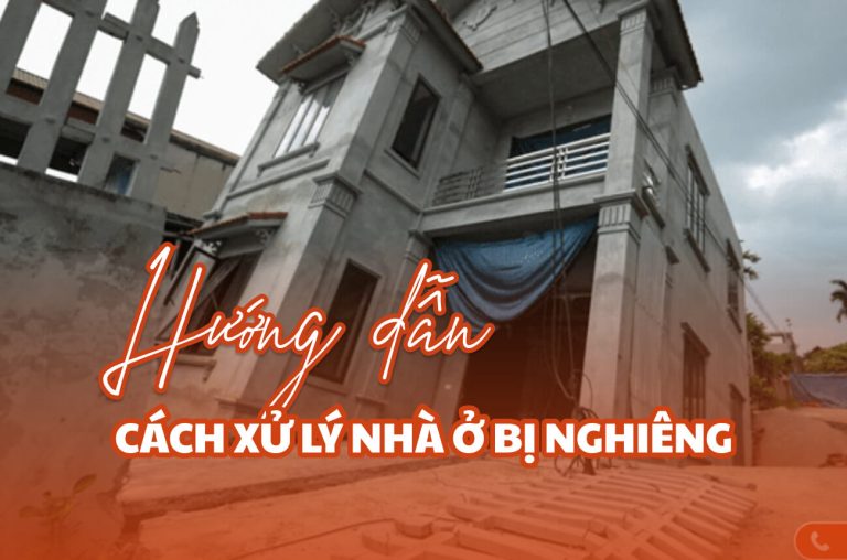 Xử lý nhà bị nghiêng